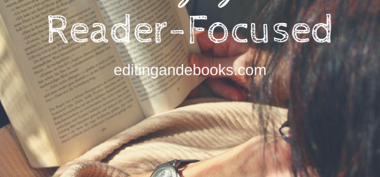 Staying Reader-Focused Staying Reader-Focused
